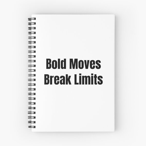 Item preview, Bold Moves Break Limits (Black Text) designed and sold by QuoteeApparel.