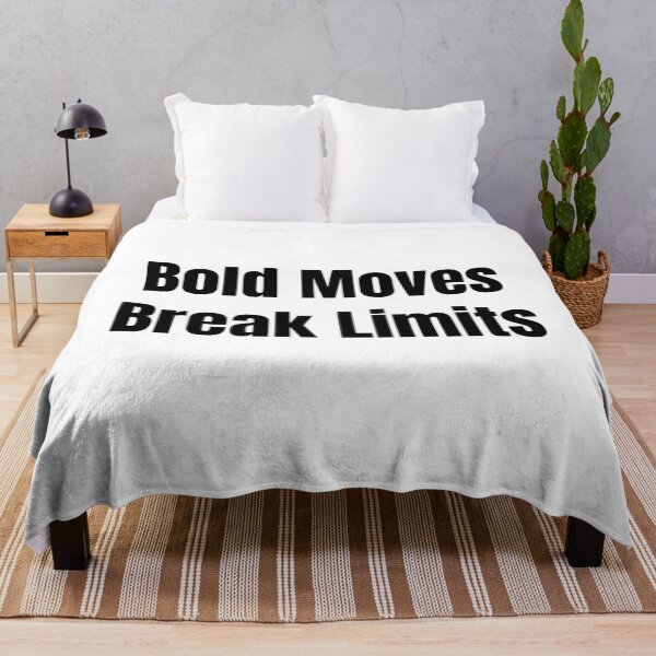 Item preview, Bold Moves Break Limits (Black Text) designed and sold by QuoteeApparel.