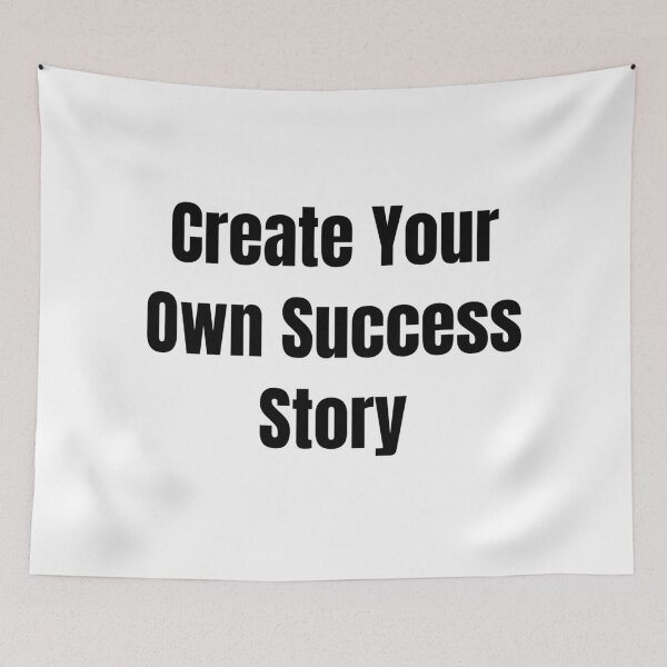Item preview, Create Your Own Success Story (Black Text) designed and sold by QuoteeApparel.