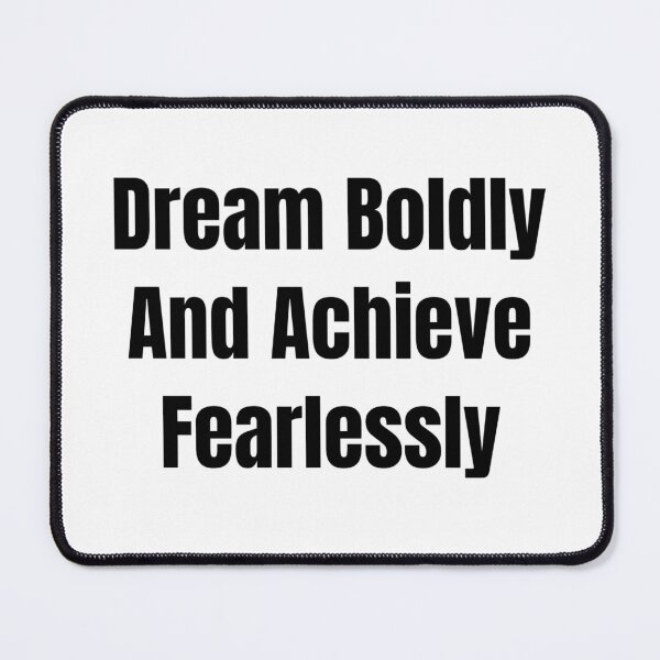 Item preview, Dream Boldly And Achieve Fearlessly (Black Text) designed and sold by QuoteeApparel.