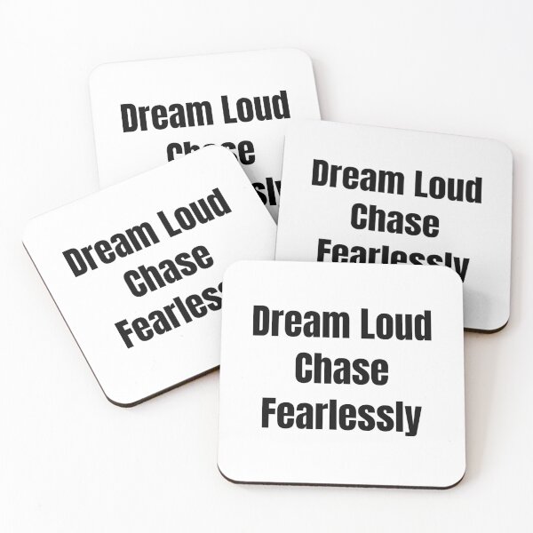 Item preview, Dream Loud Chase Fearlessly (Black Text) designed and sold by QuoteeApparel.