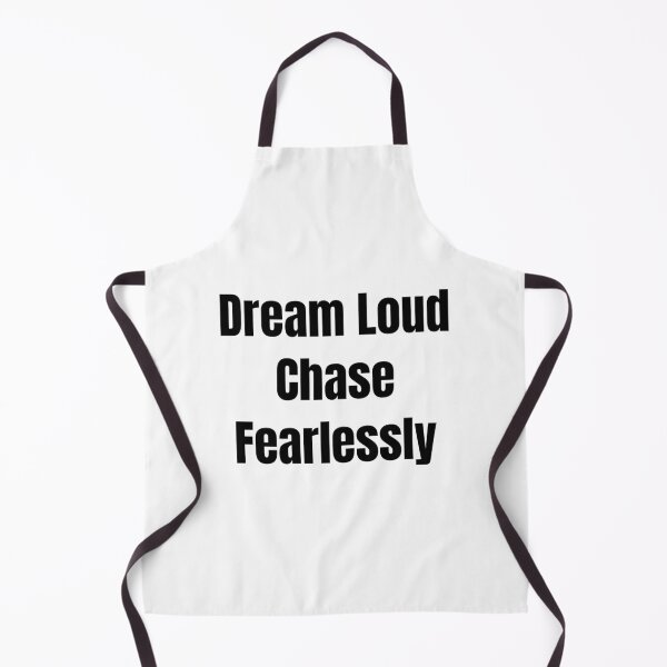 Item preview, Dream Loud Chase Fearlessly (Black Text) designed and sold by QuoteeApparel.