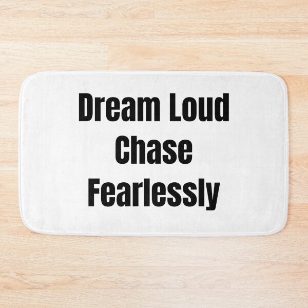 Item preview, Dream Loud Chase Fearlessly (Black Text) designed and sold by QuoteeApparel.
