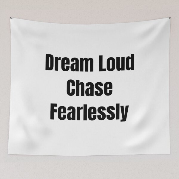 Item preview, Dream Loud Chase Fearlessly (Black Text) designed and sold by QuoteeApparel.