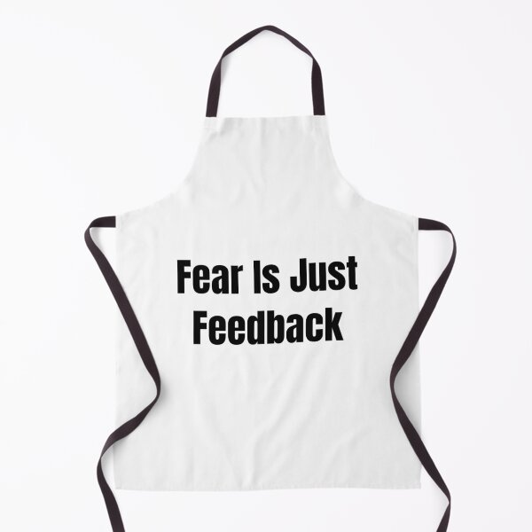 Item preview, Fear Is Just Feedback (Black Text) designed and sold by QuoteeApparel.