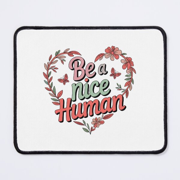 Item preview, Be a nice human designed and sold by nimmitrends.