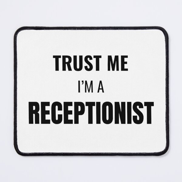 Item preview, Trust Me I'm a Receptionist (Black) designed and sold by ShipCrewNation.