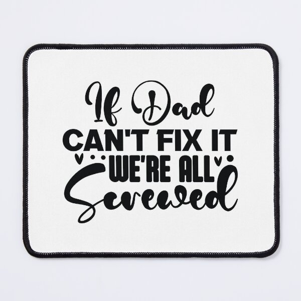 Item preview, If Dad Cant Fix It Were All Screwed - Funny Dad Quotes Retro Vintage Aesthetic Handyman Papa Gift designed and sold by FuzionRaptor.