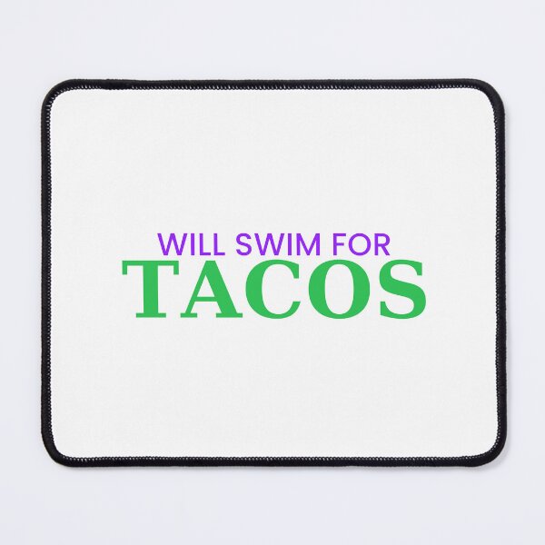 Item preview, Will Swim For Tacos Funny Summer Food Tee designed and sold by 7Four1 Designs.