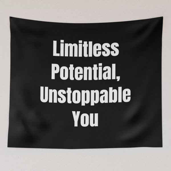 Item preview, Limitless Potential, Unstoppable You (White Text) designed and sold by QuoteeApparel.
