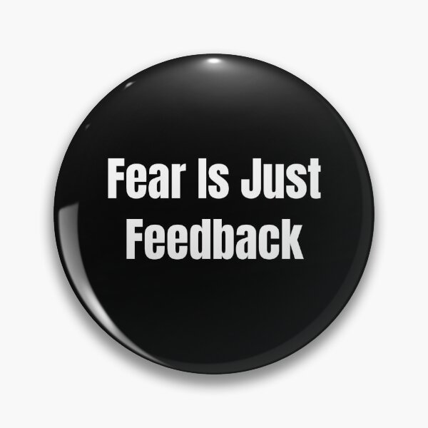 Item preview, Fear Is Just Feedback (White Text) designed and sold by QuoteeApparel.