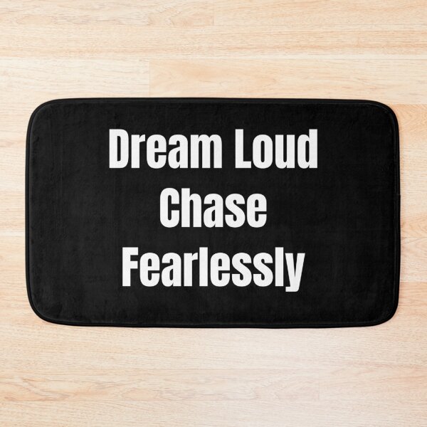 Item preview, Dream Loud Chase Fearlessly (White Text) designed and sold by QuoteeApparel.