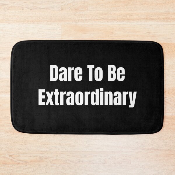 Item preview, Dare To Be Extraordinary (White Text) designed and sold by QuoteeApparel.