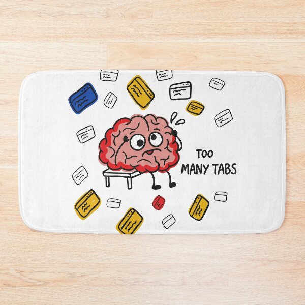 Item preview, My brain has too many tabs open today designed and sold by ShahinurSobuj.
