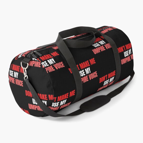Item preview, Don'T Make Me Use My Umpire Voice designed and sold by jonedanicol.