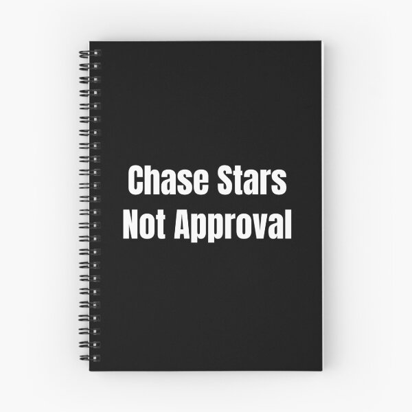 Item preview, Chase Stars Not Approval (White Text) designed and sold by QuoteeApparel.