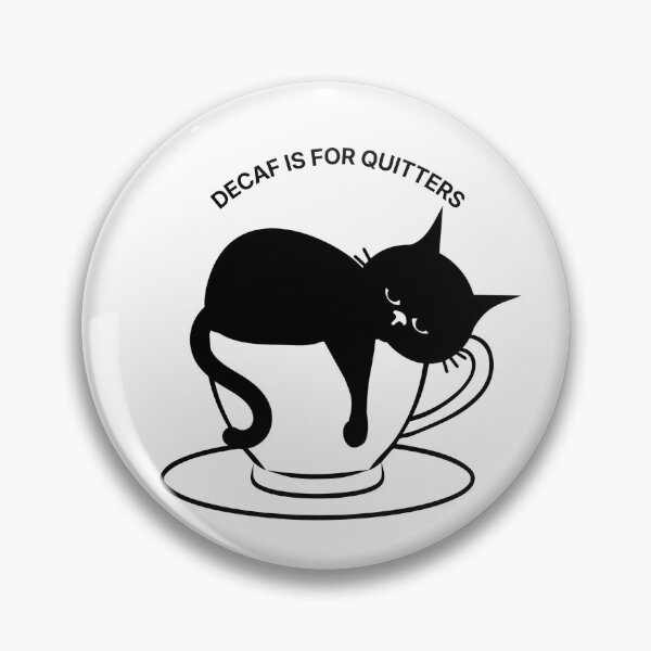 Item preview, Decaf is for quitters designed and sold by CreativeFuture5.