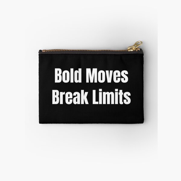 Item preview, Bold Moves Break Limits (White Text) designed and sold by QuoteeApparel.