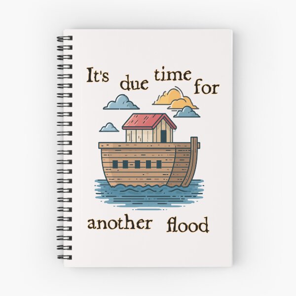 Item preview, It's Due Time for Another Flood | Ironic Biblical Ark Humor | Dark Satire Design designed and sold by Ignorant-Artist.