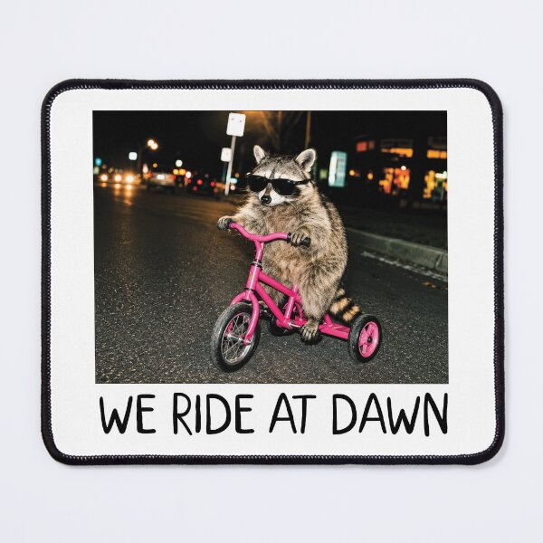 Item preview, Funny Raccoon Meme, We Ride at Dawn, Riding Tricycle Chaotic designed and sold by OndaLifeCo.