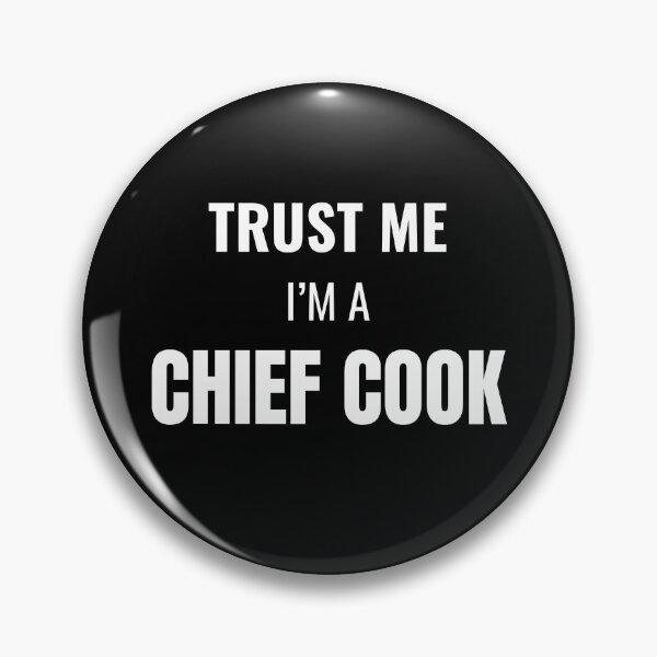 Item preview, Trust Me I'm a Chief Cook (White) designed and sold by ShipCrewNation.