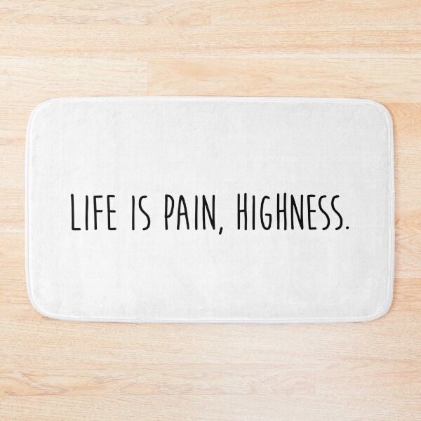 Item preview, Life is pain highness designed and sold by Love, Amy.