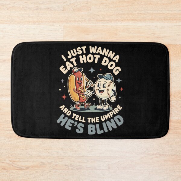 Item preview, Hot Dog Baseball - I Just Wanna Eat Hot Dog And Tell The Umpire He'S Blind designed and sold by jonedanicol.