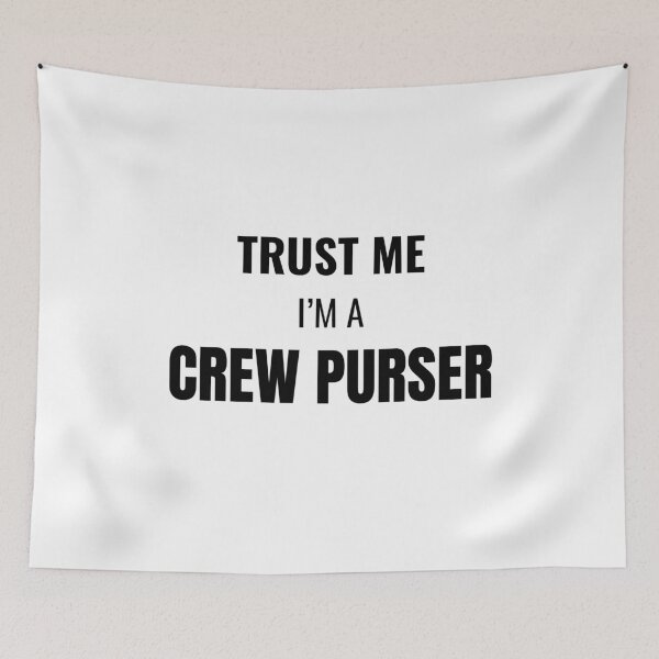 Item preview, Trust Me I'm a Crew Purser (Black) designed and sold by ShipCrewNation.
