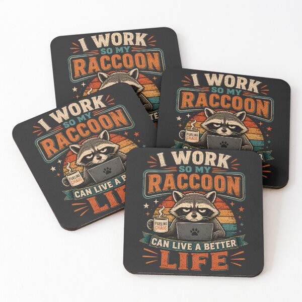 Item preview, I Work So My Raccoon Can Live Better designed and sold by MidnightCache.