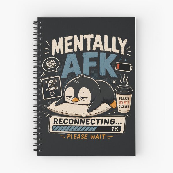 Item preview, Mentally AFK Please Wait Funny Penguin designed and sold by MidnightCache.