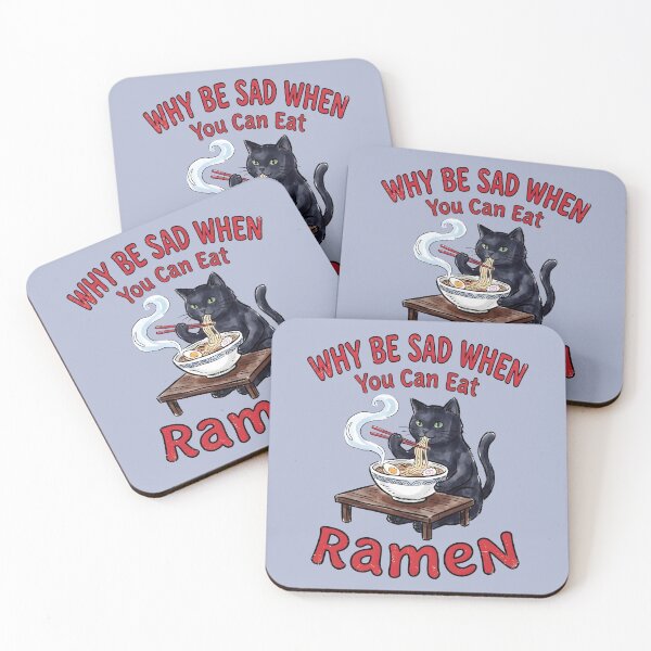 Item preview, Cat Ramen Funny Why Be Sad When You Can Eat Ramen designed and sold by HowToCanadian.