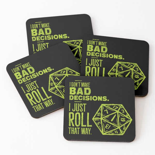 Item preview, Bad Decisions – I Just Roll That Way designed and sold by NerdAtArms.