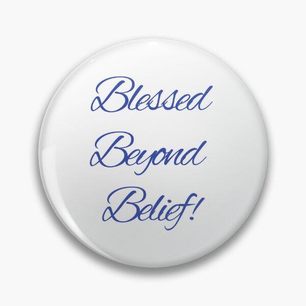 Item preview, Blessed Beyond Belief designed and sold by JM734.