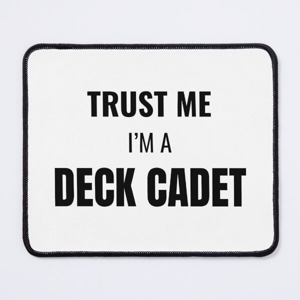 Item preview, Trust Me I'm a Deck Cadet (Black) designed and sold by ShipCrewNation.