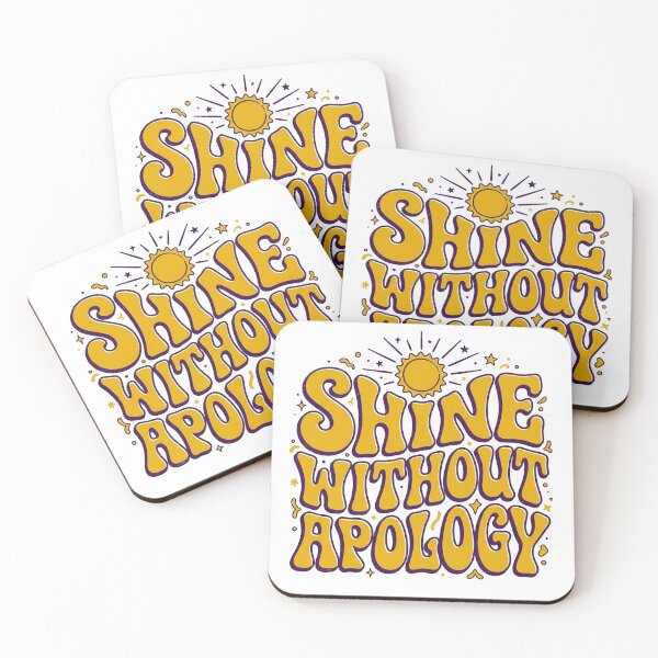 Item preview, Shine Without Apology designed and sold by GrooveAndGlow.