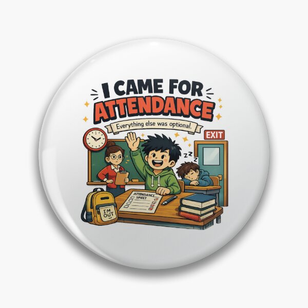 Item preview, I Came for Attendance | Funny Student Back to School T-Shirt & Sticker designed and sold by MAPDDesigns.