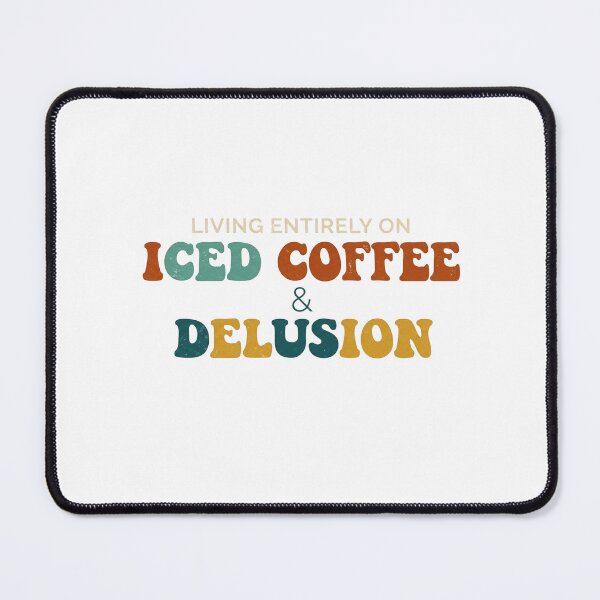 Item preview, Iced Coffee and Delusion Retro Typography designed and sold by YourWearPulse.