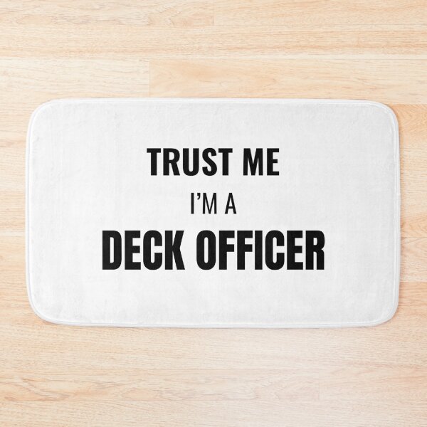 Item preview, Trust Me I'm a Deck Officer (Black) designed and sold by ShipCrewNation.