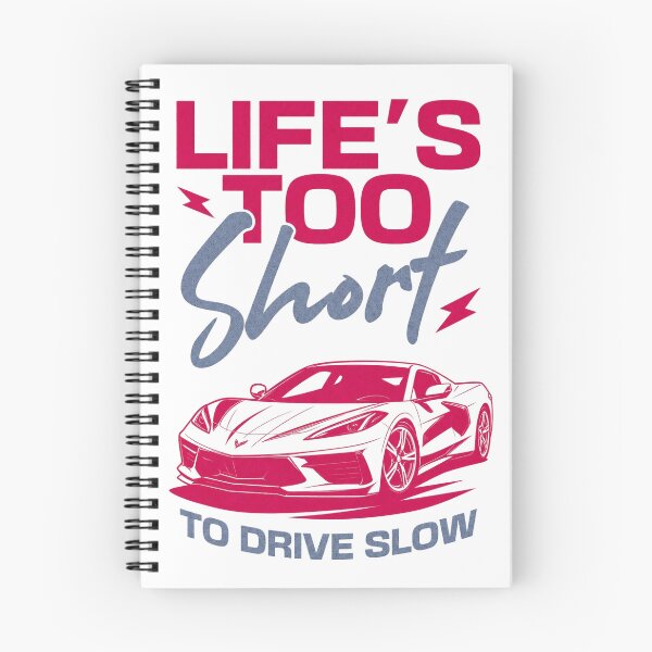 Item preview, C8 Corvette - Life's Too Short To Drive Slow designed and sold by Digital Studio D.