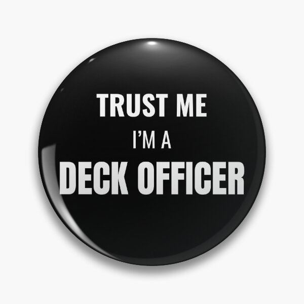 Item preview, Trust Me I'm a Deck Officer (White) designed and sold by ShipCrewNation.