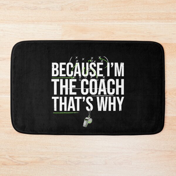 Item preview, Because I'm The Coach That's Why Funny Daddy Sports Coach designed and sold by Redgiant87x.