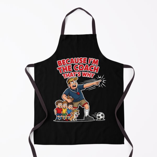 Item preview, Because I'm The Coach That's Why Funny Sports for Coach Daddy designed and sold by Redgiant87x.