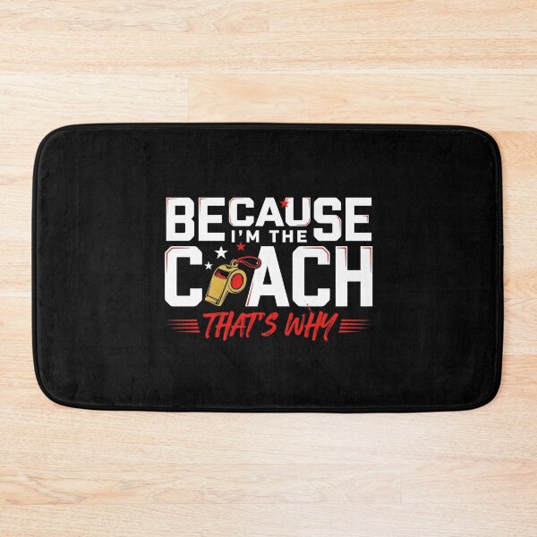 Item preview, Because I'm The Coach That's Why Coach Daddy Funny Quote designed and sold by Redgiant87x.
