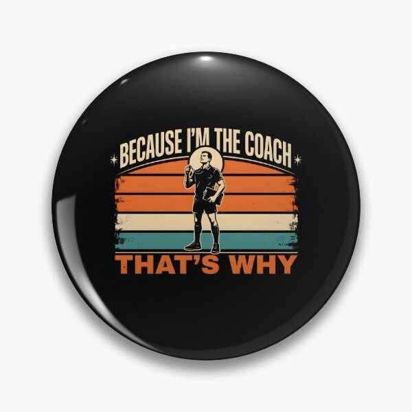 Item preview, Because I'm The Coach That's Why Sports with Funny Coach Humor designed and sold by Redgiant87x.