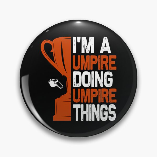 Item preview, I'M A Umpire Doing Umpire Things designed and sold by martisterez.