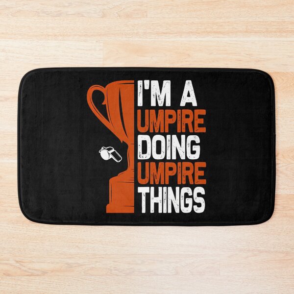 Item preview, I'M A Umpire Doing Umpire Things designed and sold by martisterez.