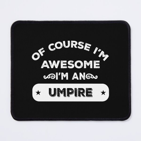 Item preview, Of Course I'M Awesome I'M An Umpire designed and sold by martisterez.