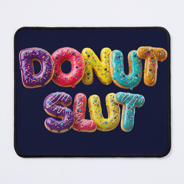 Item preview, Colorful Donut Slut Typography Sweet Cravings designed and sold by IvayloUzunov.