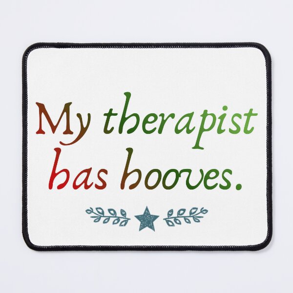 Item preview, My therapist has hooves designed and sold by 3Hoofprints.
