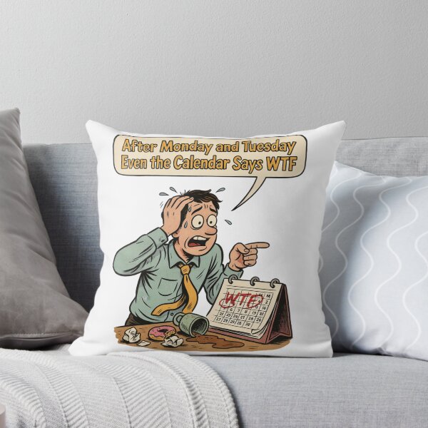 Item preview, After Monday and Tuesday Even the Calendar Says WTF designed and sold by Malaryk.
